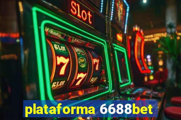 plataforma 6688bet